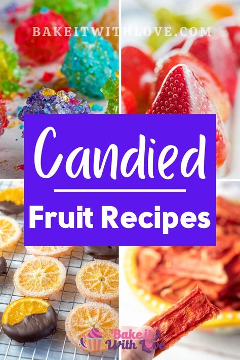 Candied fruit can add sweetness, bright fruity flavor, and texture to a number of different sweets and treats! Just about any type of fruit can be candied and we have a variety to choose from. Step up your dessert game and give these sweet candied fruit recipes a try today! BakeItWithLove.com #bakeitwithlove #candy #fruit #candied #desserts #treats #sweets Candied Fruit For Cocktails, Dehydrated Candied Fruit, Candied Kiwi Recipe, Recipes With Candied Fruit, Candid Fruit Recipes, Cracked Candy Fruit, Candy Coated Pineapple, Candied Fruit Tray Recipe, Sugar Fruit Candy