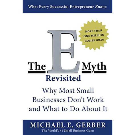 E-Myth Mastery: The Seven Essential Disciplines for Building a World Class Company eBook : Gerber, Michael E.: Amazon.com.au: Books E Myth Revisited, The E Myth, Small Business Consulting, Starting Small Business, Run A Business, Business Book, Business Consultant, Business Entrepreneurship, Blogger Tips