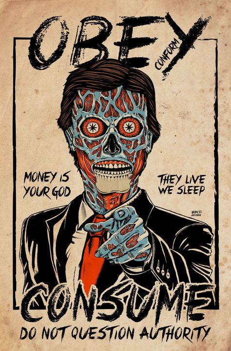 They Live. They Live Movie Art, They Live Movie, Corporate Greed, Creepy Baby Dolls, Scary Tales, Pop Posters, Graffiti Murals, Graphic Poster Art, Pop Culture Art