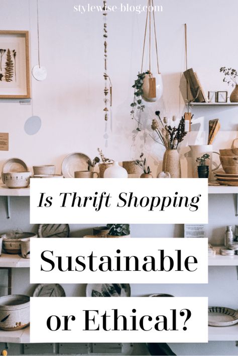 Is Thrift Shopping Sustainable or Ethical? Notes from an Industry Insider - Textile Recycling, Sustainable Lifestyle, Thrift Stores, Thrift Shopping, Cheap Clothes, Fast Fashion, Sustainable Fashion, Style Guides, Sustainability