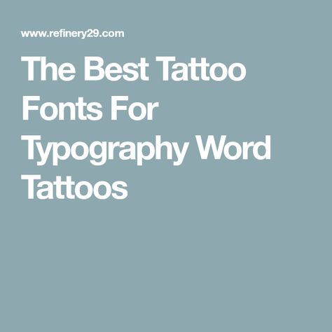 The Best Tattoo Fonts For Typography Word Tattoos Dainty Fonts For Tattoos, Type Font Tattoo, Chest Tattoo Fonts, Tattoo Word Fonts, Tattoo Font Styles, Best Tattoo Fonts, Tattoo Fonts Cursive, Typography Tattoo, Tattoo Font