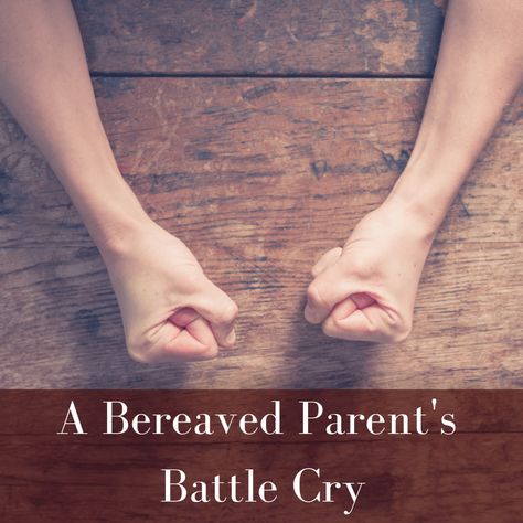 A Bereaved Parent's Battle Cry - Still Standing Magazine Bereaved Parents Month, Without You Quotes, Bereaved Parent, Licensed Professional Counselor, Battle Cry, Child Loss, My Feelings, Losing A Child, Still Standing