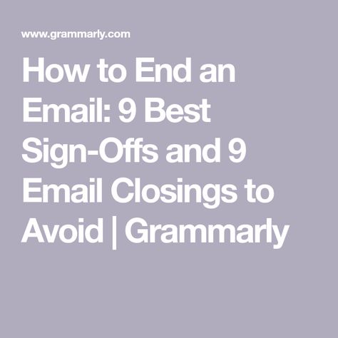 Salutations Closing Email, How To End An Email, Christian Email Sign Off, Salutations Closing, Email Sign Offs, Email Sign, Business Emails, Sign Off, An Email