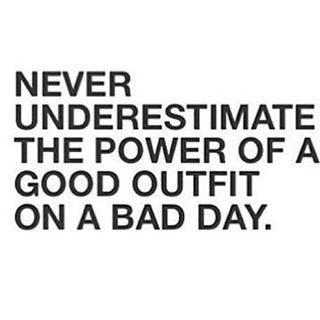 "... the power of a good outfit on a bad day." :D If I wake up feeling emotionally fragile but ok to go to work, I put on a killer outfit and it makes things seem a little better ♡ Bohol, Visual Statements, Fashion Quotes, Bad Day, A Quote, True Words, The Words, A Bad, Great Quotes