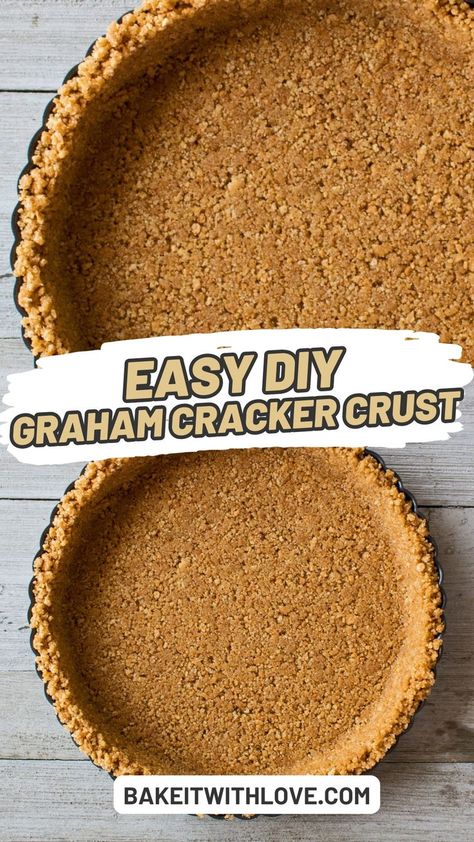 Graham Cracker Crust Best Graham Cracker Crust, Graham Cracker Crust Pie Recipes, Sweet Pie Crust, Baked Graham Cracker Crust, Graham Cracker Crust Recipe, Pie Crust From Scratch, Baking For Beginners, Graham Cracker Recipes, Homemade Graham Cracker Crust