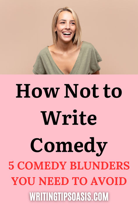 Image of woman laughing and title of pin which is how not to write comedy: 5 comedy blunders you need to avoid. How To Write Humor, How To Write Comedy, Comedy Writing Prompts Funny, Writing Comedy, Comedy Scripts, Comedy Stories, Argumentative Essay Topics, Comedy Writing, Writing Prompts Funny