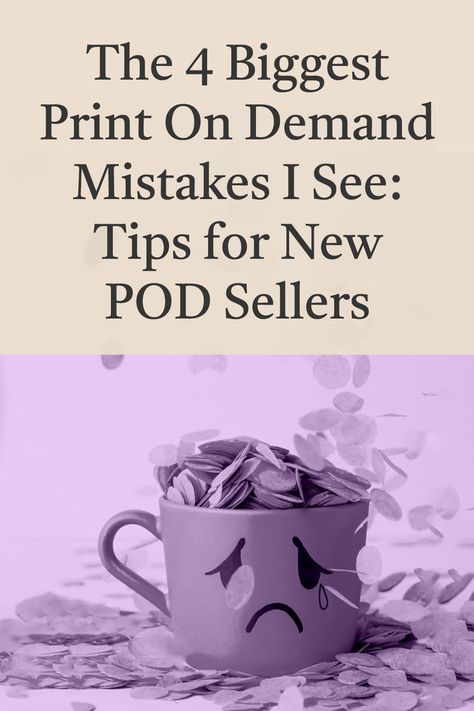 This article discusses the four most common mistakes in print-on-demand (POD) and offers tips for new sellers in the industry. pod ideas, pod tips, etsy pod tips, print on demand tips, print on demand tiktok, print on demand business tips, print on demand etsy tips, print on demand ideas, print on demand ideas clothing, print on demand ideas creative, print on demand ideas 2024, print on demand ideas redbubble, print on demand, print on demand business, print on demand ideas Pod Design Ideas, Etsy Pod Business, Print On Demand Books, Print On Demand Tips, Best Print On Demand Companies, Print On Demand Etsy, Etsy Print On Demand, Print On Demand Ideas, Etsy Pod