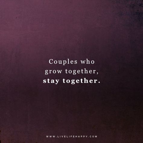 Couples Who Grow Together Grow Together Quotes Relationships, Growing Relationship Quotes, Growing Together Quotes Relationships, Couple Growth, Strong Couple Quotes, Live Life Quotes, 2024 Prayer, Anchor Quotes, Quotes Love Life