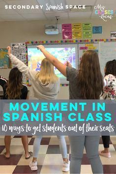 Movement in Spanish Class - 10 ways to get students out of their seats - by Mis Clases Locas on Secondary Spanish Space #spanishlessonactivities Spanish High School Classroom, Spanish Classroom Door, Spanish Classroom Posters, Spanish Games For Kids, Spanish Teacher Classroom, Spanish Classroom Decor, Spanish Teacher Resources, Spanish Learning Activities, Spanish Classroom Activities