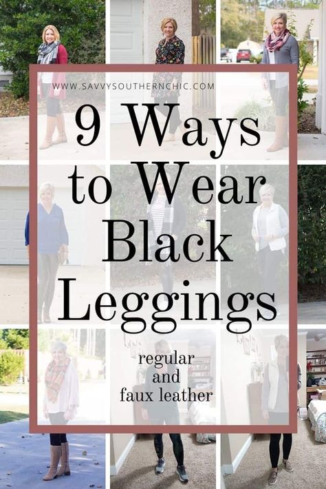 Fashion A to Z: L for Leggings - Savvy Southern Chic Chic Outfits With Leggings, Black Leggings Dressy Outfit, What To Wear With Black Leggings Winter, How To Wear Black Leggings, Black Leggings Outfit Winter Dressy, Style Leggings Winter, Leggings Outfit Winter Dressy, Winter Legging Outfits, What To Wear With Black Leggings