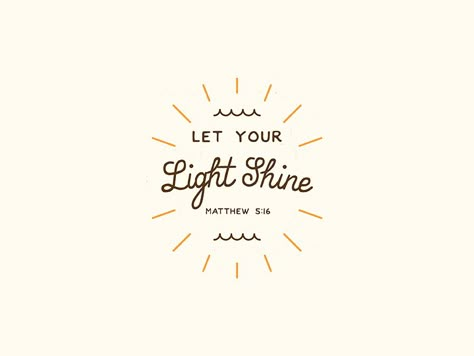 Let your light shine - Matthew 5:16 Bible Verse Typography, Shine Quotes, Light Quotes, Give Me Jesus, Encouraging Bible Verses, Shine Your Light, Let Your Light Shine, Inspirational Bible Verses, Verse Quotes