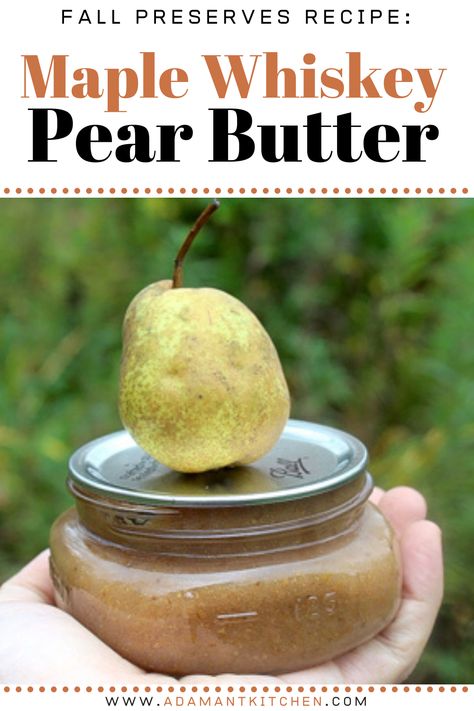 Apple Butter Variations, Pear Butter Recipe, Pear Honey, Pretty Jars, Canning Pears, Maple Whiskey, Pear Sauce, Nutrition Website, Easy Canning