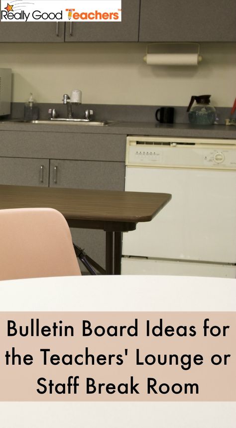 Bulletin Board Ideas for the Teachers' Lounge or Break Room - Really Good Teachers™ Blog and Forum | A Really Good Stuff® Community Teacher’s Lounge Bulletin Board, Bulletin Board Ideas For Staff Lounge, Staff Restroom Ideas, Faculty Lounge Ideas, Teacher Lounge Bulletin Board Ideas, Bulletin Board Ideas For Teachers Lounge, Break Room Bulletin Board Ideas, Teachers Lounge Bulletin Board, Teacher’s Lounge