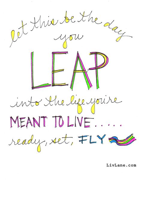 Quotes I LOVE! Leap Day Doodle Art from Liv ~ Free Download #Leap #Quotes #Words #Sayings #Art Leap Day Quotes, Leap Year Quotes, Spark Quotes, Leap Year Birthday, Leap Day, Leap Year, Holiday Quotes, New Thought, Birthday Quotes