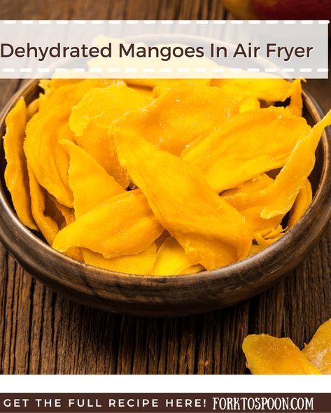 Air Fryer Fruit Chips, Fruit Leather In Air Fryer, Air Fryer Mango, Dehydrating Mango, Air Fryer Soup, Dehydrated Mango, Dehydrated Recipes, Fruit Powders, Mango Slices