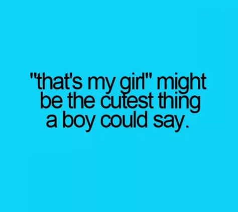 I say this about my girlfriend all the time and she blushes like a tomato it's so cute. Teen Posts, Teenager Quotes, Girl Facts, Teen Quotes, The Perfect Guy, Couple Quotes, E Card, Crush Quotes, Teenager Posts