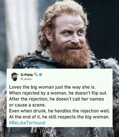 Respect Woman, Tormund Giantsbane, The Milkman, Respect Women, Gra O Tron, Flip Out, End Of The Week, Winter Is Here, House Of Dragons