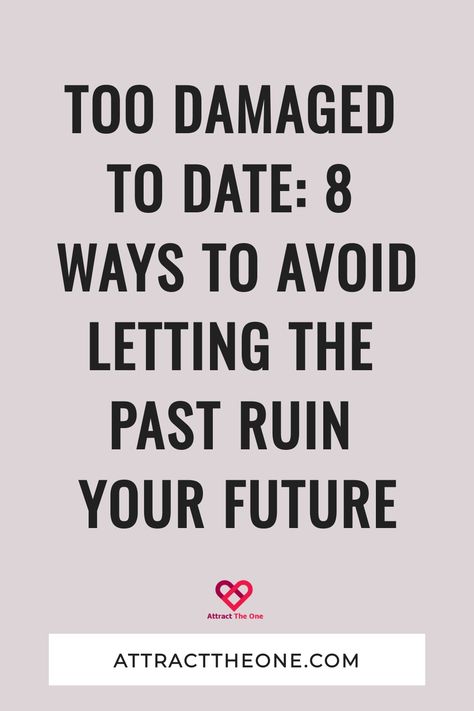 Too damaged to date: 8 ways to avoid letting the past ruin your future. Dating Older Men, Kiss Meaning, Building Resilience, Dating Advice For Women, Intentional Life, Dating Advice Quotes, Online Dating Advice, Dating World, Bad Relationship