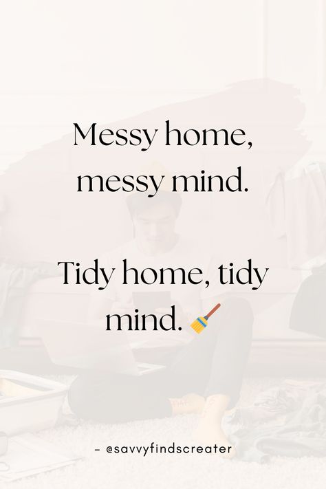 Tidy Home, Clear Mind, Declutter And Thrive, Home Organization, Inner Peace, Organized Living Tidy Home Quotes, Clear Mind Quotes, Interactive Facebook Posts, Wise Advice, Tidy House, Space Clearing, Organized Living, Clear Mind, 2024 Vision