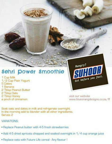 YS Suhoor Smoothie Easy Suhoor Recipes, Healthy Sehri Recipes, Ramadan Smoothie Recipes, Iftaar Ideas Easy, Ramadan Recipes Suhoor, Suhoor Smoothies, Healthy Suhoor Ideas, Suhoor Ideas Ramadan, Sehri Ideas