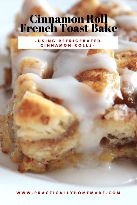 Cinnamon Roll French Toast Bake - Practically Homemade Cinnamon Roll French Toast Casserole, Cinnamon Roll French Toast Bake, French Toast Batter, French Toast Casserole Easy, Cinnamon Roll French, Baked French Toast Casserole, Cinnamon Roll French Toast, French Toast Casserole Recipes, Breakfast Pastries