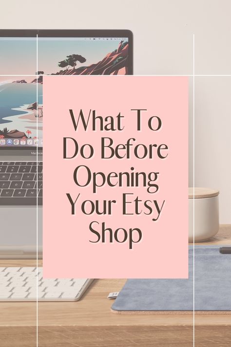 How To Set Up Etsy Shop, How To Build A Successful Etsy Shop, Tips For Starting An Etsy Shop, Setting Up Etsy Shop, Start An Etsy Business, Successful Etsy Shop Vision Board, How To Start Etsy Business, Etsy Shop Set Up, Etsy Seller Aesthetic