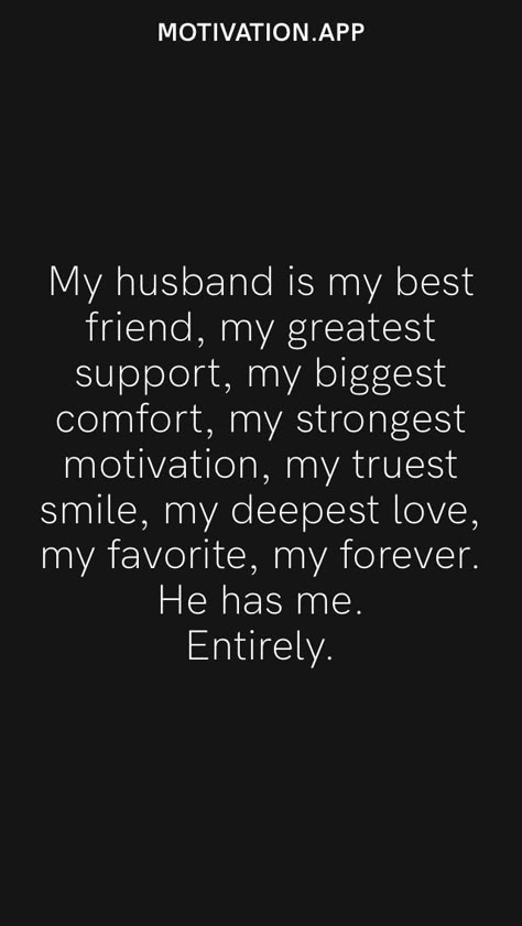 Good Husband Quotes A Real Man, He’s My Forever Quotes, Hubby Appreciation Quotes, Motivating Husband Quotes, Obsessed With My Husband Quotes, We Are A Team Quotes Love My Husband, Husband Best Friend Quotes Marriage, Best Hubby Quotes My Husband, Quotes For Fiance Love