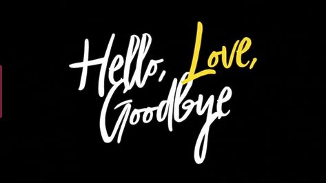 Hello Love Goodbye, Hello Love, Quick Saves