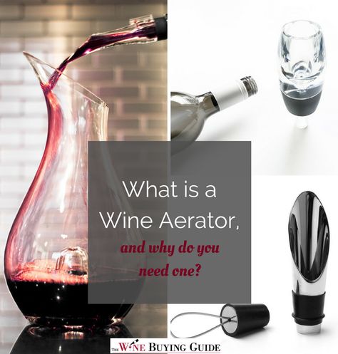 Why Do you Need a Wine Aerator? | Find out everything you need to know about this handy tool! Wine Gadgets, Wine Making Kits, Wine 101, Grape Uses, Make Your Own Wine, Spilled Wine, Wine Aerator, Wine Baskets, Wine Stains