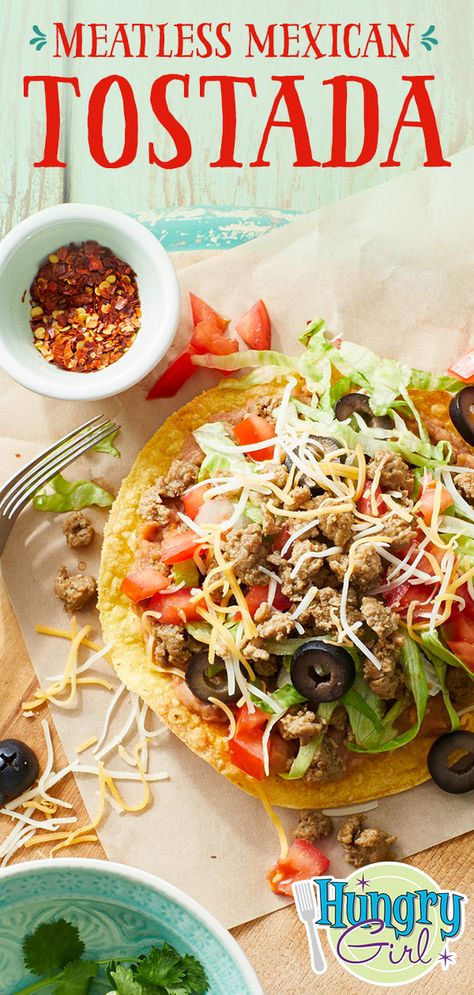 Meatless Mexican Tostada | Hungry Girl Tostada Recipe, Ww Dinners, Mexican Favorites, Gallbladder Diet, Tostada Recipes, Ww Meals, Cleaner Eating, Hungry Girl Recipes, Vegan Recipes Plant Based