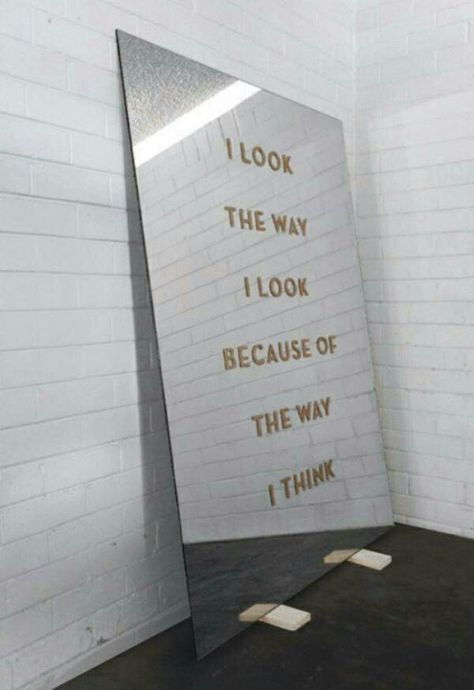 I look the way I look because of the way I think Health Words, Life Quotes Love, 背景 シンプル, Diy Mirror, A Mirror, A Sign, Pretty Words, Beautiful Words, Inspire Me