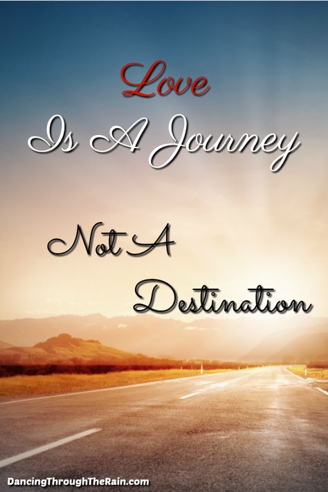 Love Is A Journey, Not A Destination Anniversary Story, Love Is A Journey, L Quotes, Love Challenge, Marriage Is, Love Advice, Attitude Of Gratitude, Healthy Relationship, Meditation Practices