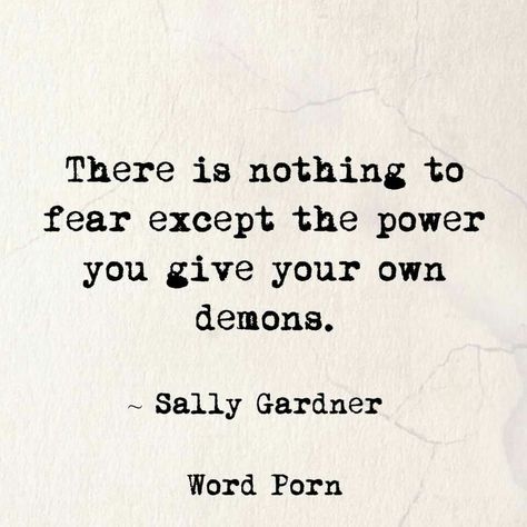 Fear Inner Demons Quotes, Demons Quotes, Demonic Quotes, Inner Demons, Nothing To Fear, Pep Talks, Powerful Words, Wisdom Quotes, True Quotes