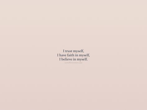 I Trust Myself Quotes, I Believe In Myself Quotes, I’m Obsessed With Myself, Believe In Myself Quotes, I Am Becoming The Best Version Of Myself, I Am Obsessed With Myself, In Love With Myself Aesthetic, I Only Have Myself, Believe In Me Quotes