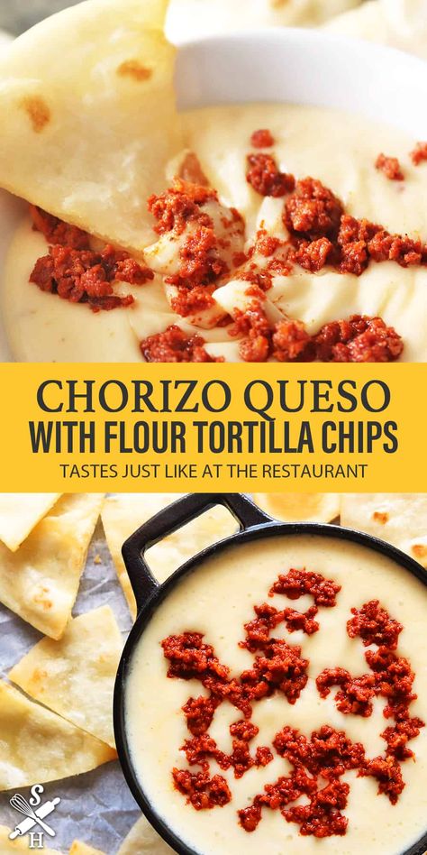 Fried Flour Tortilla Chips, Oaxaca Cheese Recipes, Chorizo Queso Dip, Flour Tortilla Chips, White American Cheese, Chorizo Queso, Mexican Sausage, Football Recipes, Oaxaca Cheese