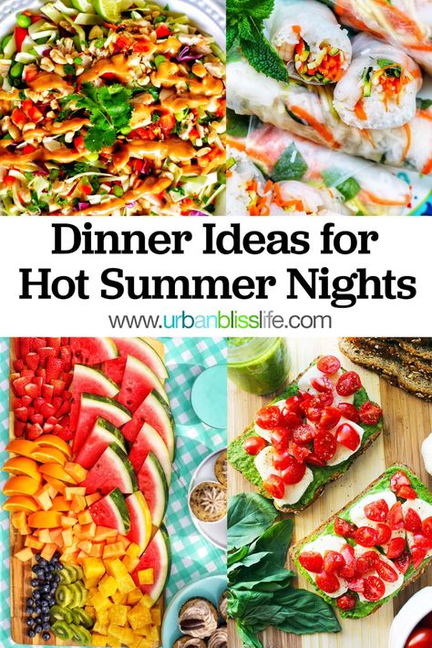 Dinner Ideas For Hot Summer Nights, Fast Summer Dinner Ideas, No Cook Dinners For Summer, No Cook Summer Meals, Lite Dinner Ideas, Dinners For Hot Summer Days, Cold Dinner Ideas For Hot Days, No Cook Dinner Ideas, Hot Weather Food