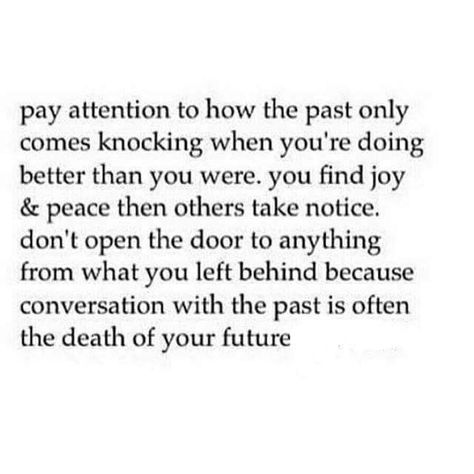 Yes!!! Past In The Past Quotes, Your Past Quotes, The Past Quotes, Rick Flair, Leaving Quotes, Past Quotes, Just Me Myself And I, Quotes Laughter, Struggles In Life