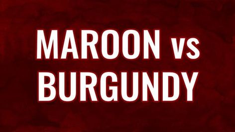 Maroon vs Burgundy: All the Differences, Explained Shades Of Burgundy Colour Palettes, Colors That Go With Wine Red, Light Maroon Aesthetic, Colours That Go With Burgundy, Colors That Go With Maroon, Burgundy Vs Maroon, Maroon Vs Burgundy, Maroon Color Combinations, Burgundy Color Combinations