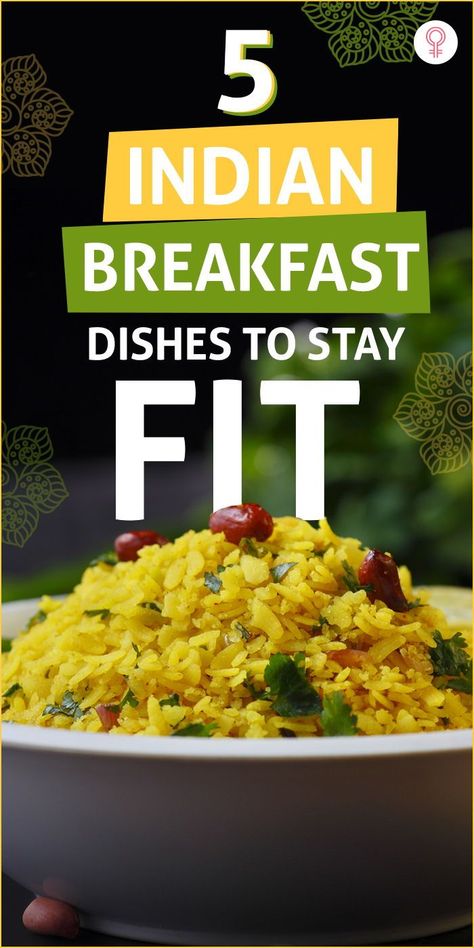 5 Indian Breakfast Dishes To Stay Fit: If you’re someone who starts the day with a tall glass of frappe topped with a whole lot of sass, then you need to dial down the sass and look for healthier options. You needn’t look too far, because here’s a list of Indian breakfast dishes that you must try to stay fit and fab. #breakfast #recipes #healthyfood Best Indian Breakfast Recipes, Protein Breakfast Indian, Healthy Breakfast Options Indian, Quick Breakfast Ideas Vegetarian, Indian Food Breakfast, Indian Healthy Breakfast Ideas, Indian Breakfast Ideas Healthy, Indian Brunch Ideas, Healthy Indian Breakfast Recipes