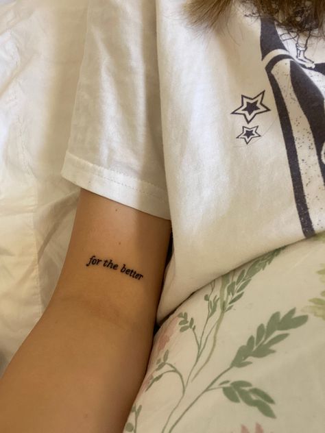 Pretty Is As Pretty Does Quote Tattoo, Getting Better Tattoos, At Least I’m Trying Tattoo, I Know Its For The Better Tattoo, Know Its For The Better Phoebe Bridgers Tattoo, Remember This Moment Tattoo, Immerse Your Soul In Love Tattoo, Manifest Tattoo Words, Waiting Room Tattoo Phoebe Bridgers