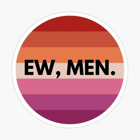 Get my art printed on awesome products. Support me at Redbubble #RBandME: https://www.redbubble.com/i/sticker/Ew-Men-LGBT-Funny-Meme-by-Maviartig/161178820.EJUG5?asc=u Xmas Tattoo, Lgbt Sticker, Collection Board, Gay Sticker, Funny Asf, Pin Ideas, Case Ideas, Queer Art, Meme Stickers