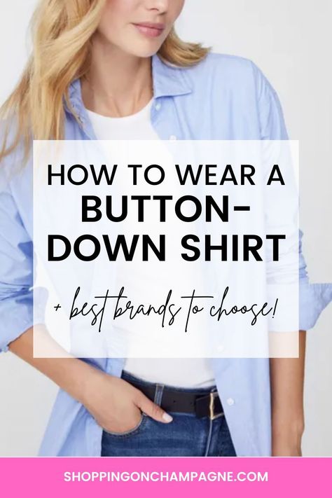 Ladies Button Down Shirt, Button Down Open Shirt Outfit, Oxford Blue Shirt Women Outfit, Button Up Shirt As Jacket, Styling Blue Button Down Shirt, How To Layer A Button Down Shirt, Best Button Down Shirts For Women, Wearing A Button Down Shirt, How To Wear A Striped Button Up Shirt