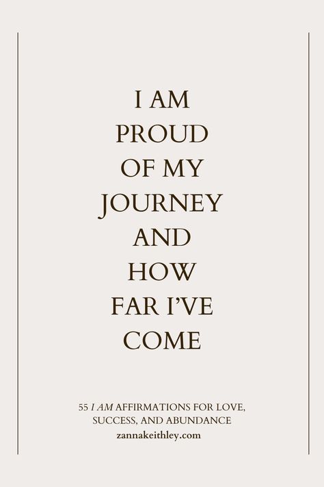 I Am Proud Of Me Quotes, Proud Of My Self Quotes, Proud Affirmations, Proud Of How Far Ive Come Quotes, I Am Present Affirmation, I Am Strong Affirmations, Proud Of Myself Tattoo, I Am Proud Of Myself Quotes, I Am Loved Quotes