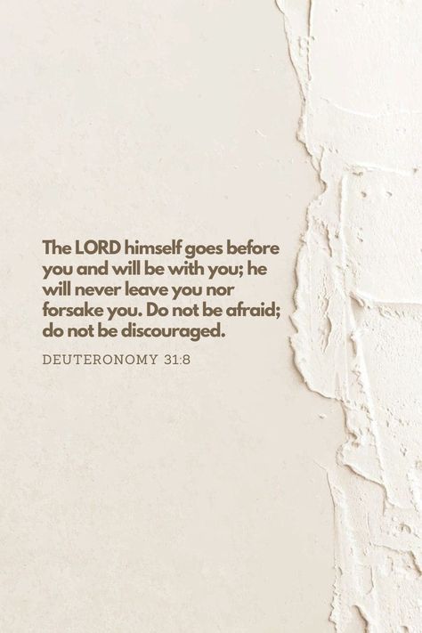 Deuteronomy 31 6 Wallpaper Aesthetic, Deuteronomy 31 8 Wallpaper, Deuteronomy 31:8 Scriptures, Rapha Tattoo, Deuteronomy Verses, Deuteronomy Scripture, Psalms 150, Aesthetic Scripture, Christian Quotes Scriptures