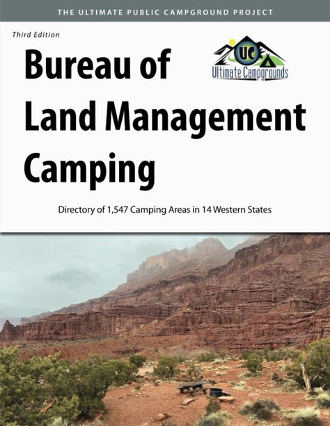 Bureau of Land Management Camping, 3rd Edition: Directory of 1,547 Camping Areas in 14 Western States: Campgrounds, Ultimate: 9781885464842: Amazon.com: Books Bureau Of Land Management, Camping Rv, Land Management, Camping Area, Gps Coordinates, Camper Van, Outdoor Adventure, Camping