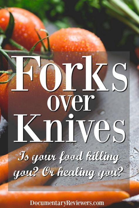 Forks over Knives...Get Ready to Change the Way You Eat - The Documentary Reviewers Forks Over Knives Meal Plan, Fork Over Knives, Forks Over Knives Recipes, Vegan Documentaries, Food Documentaries, Forks And Knives, Anti Inflamatory, Forks Over Knives, Take Care Of Your Body