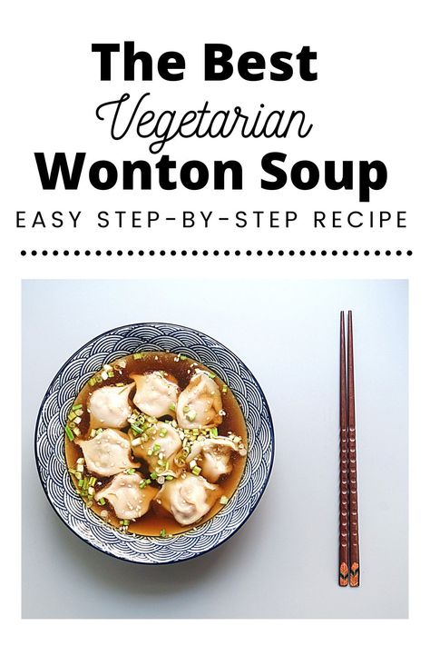 Wonton Soup Easy, Vegetarian Wonton, Wonton Soup Recipe, Healthy Vegan Dinner Recipes, Wonton Recipes, Vegetarian Soup Recipes, Creamy Potato Soup, Soup Easy, Soup Broth