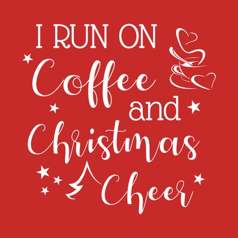 Christmas And Coffee, Coffee And Christmas, Coffee And Christmas Quotes, December Coffee Quotes, Merry Christmas Coffee Quotes, Coffee Christmas, Christmas Coffee Quotes, Coffee Christmas Quotes, Christmas Coffee Sayings