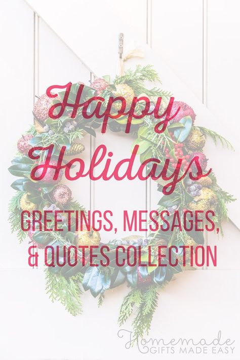 120 Best 'Happy Holidays' Greetings, Wishes, and Quotes Happy Holidays Quotes Christmas, Seasons Greetings Quotes, Holiday Wishes Quotes, Holiday Greetings Messages, Holiday Wishes Messages, Happy Holidays Quotes, Holidays Quotes, Happy Holidays Message, Christmas Wishes Greetings