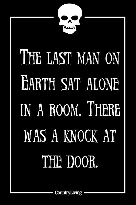 These Two-Sentence Horror Stories Will Send Chills Down Your Spine countryliving 2 Sentence Horror Stories, Short Scary Stories, Scary Quotes, Horror Quotes, Creepy Quotes, Short Creepy Stories, The Last Man On Earth, Short Horror Stories, Scary Facts